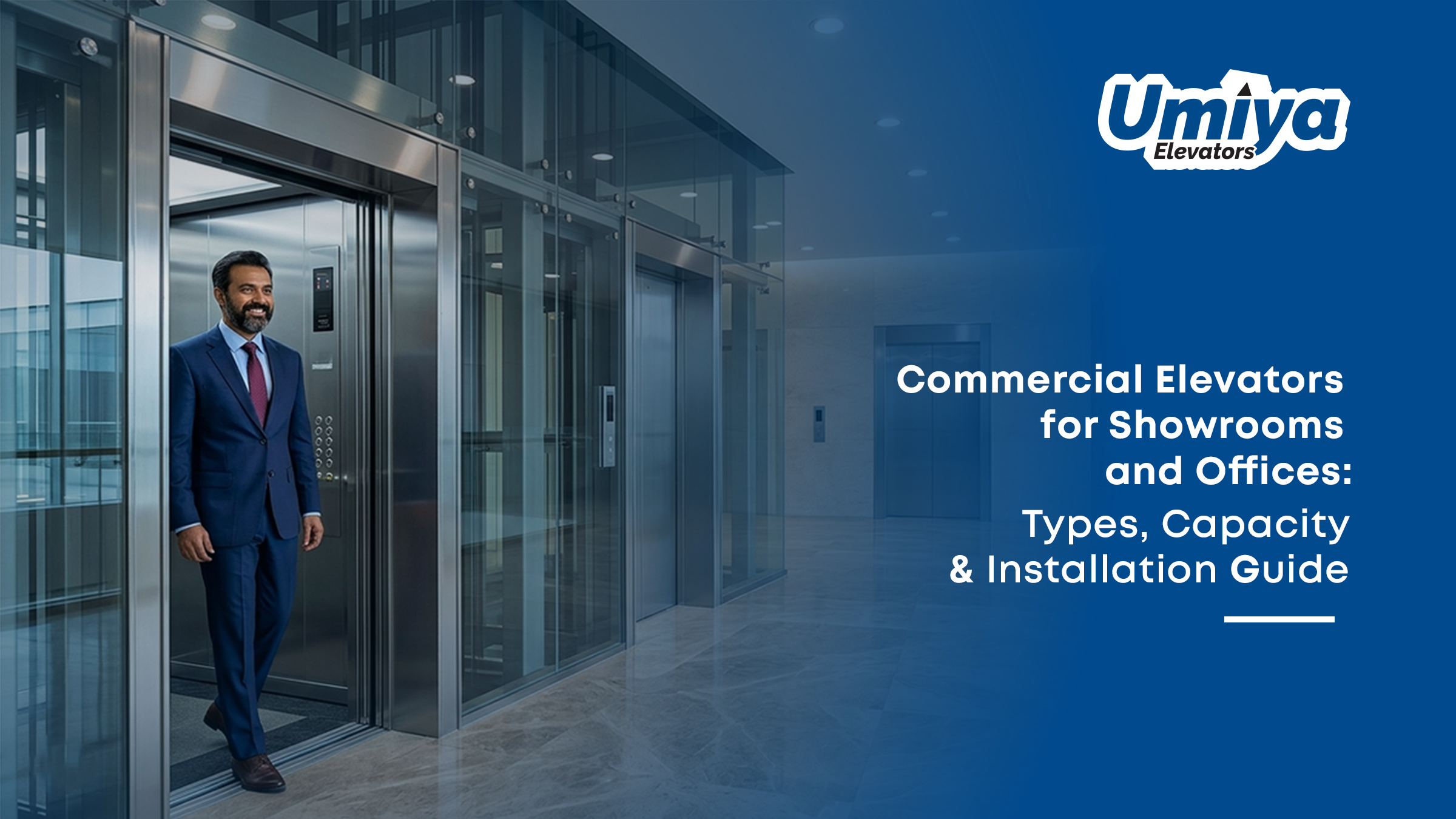 Commercial Elevators for Showrooms and Offices Types, Capacity & Installation Guide - Umiya Elevators