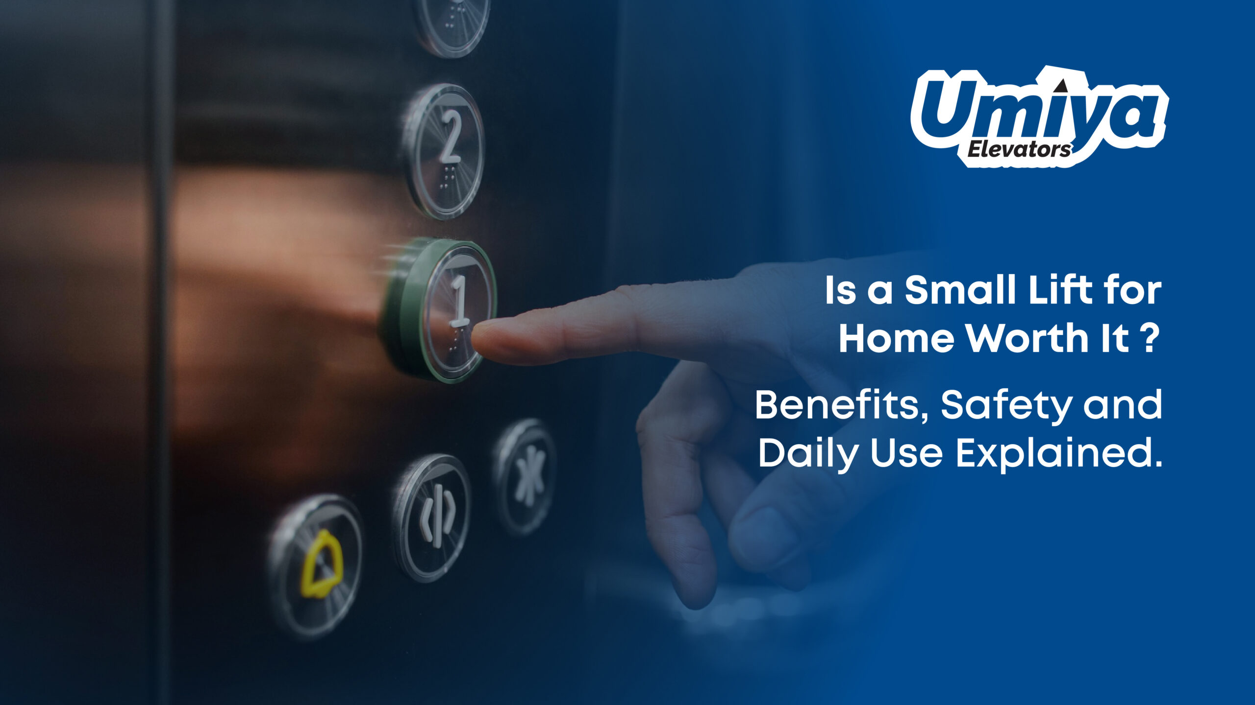 Is a Small Lift for Home Worth It Benefits, Safety and Daily Use Explained - Umiya Elevators