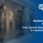 Residential Home Elevators Cost Space Requirements Installation Guide Umiya Elevators 85x85