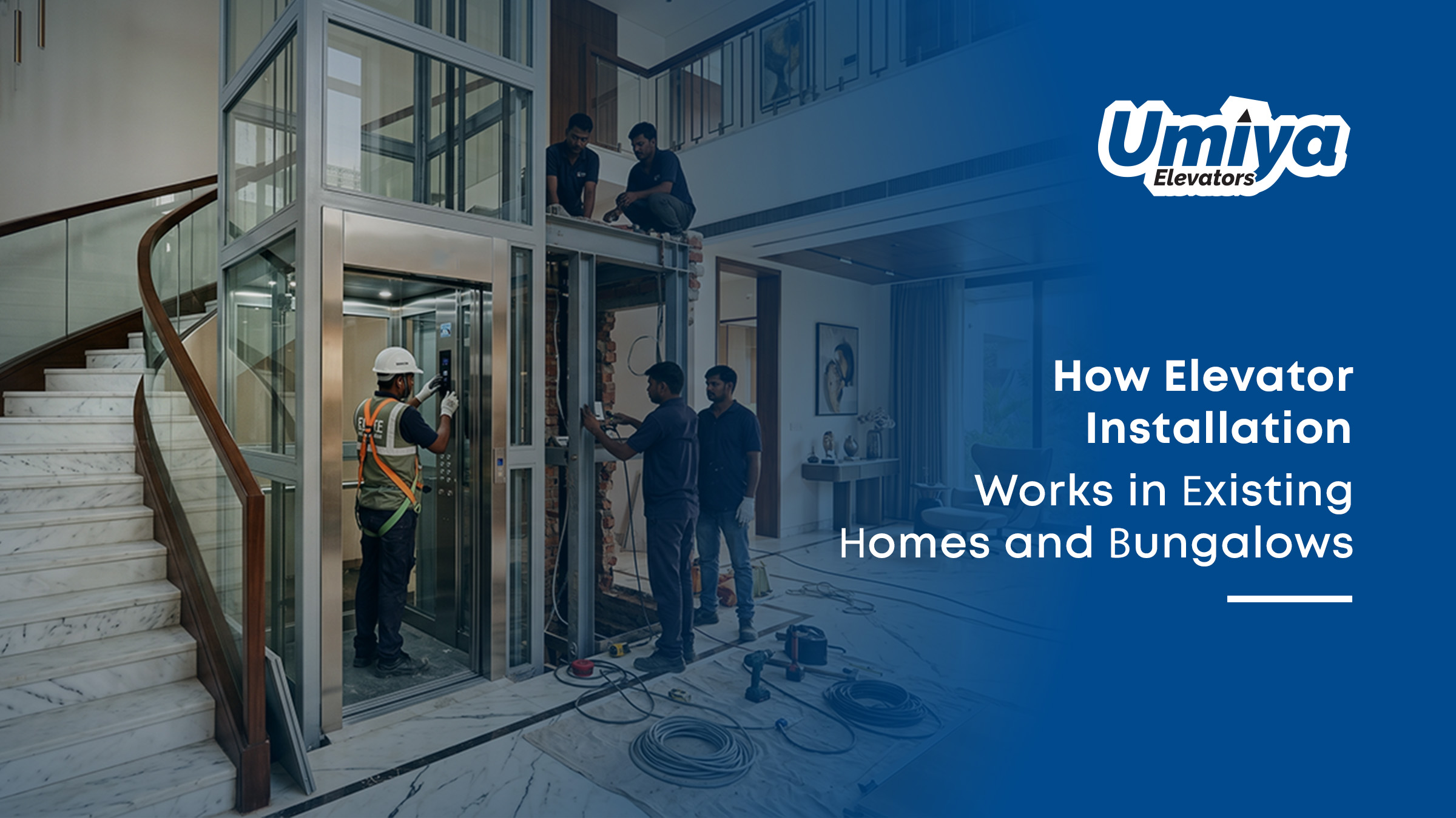 How Elevator Installation Works in Existing Homes and Bungalows - Umiya Elevators