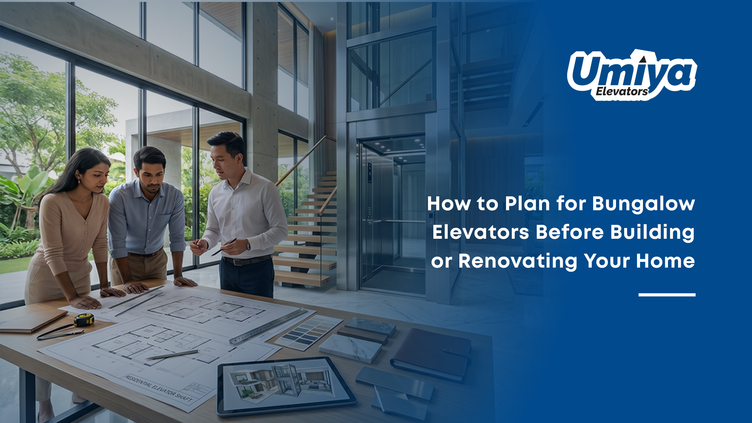 How to Plan for Bungalow Elevators Before Building or Renovating Your Home - Umiya Elevators