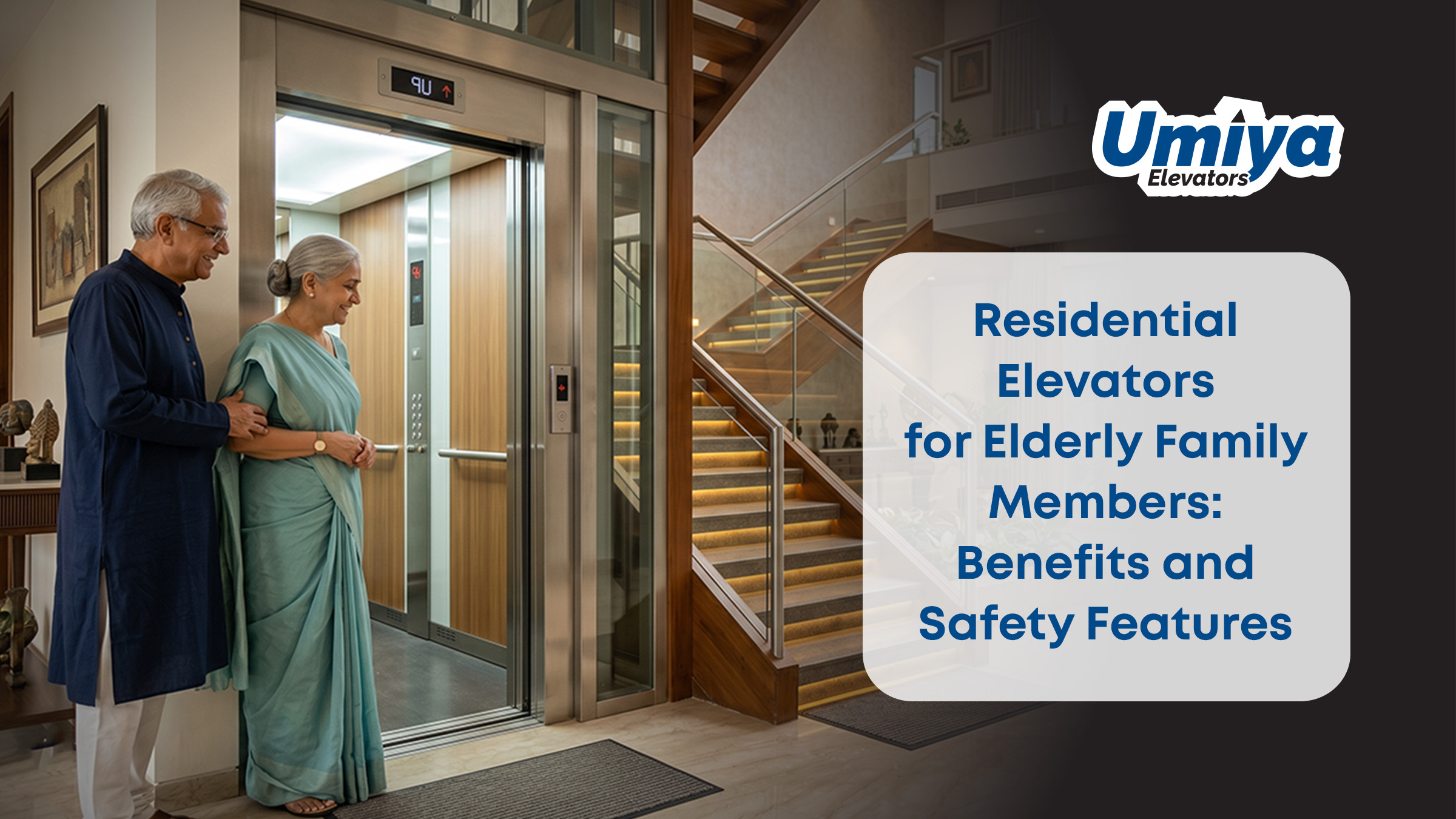 Residential Elevators for Elderly Family Members Benefits and Safety Features - Umiya Elevators