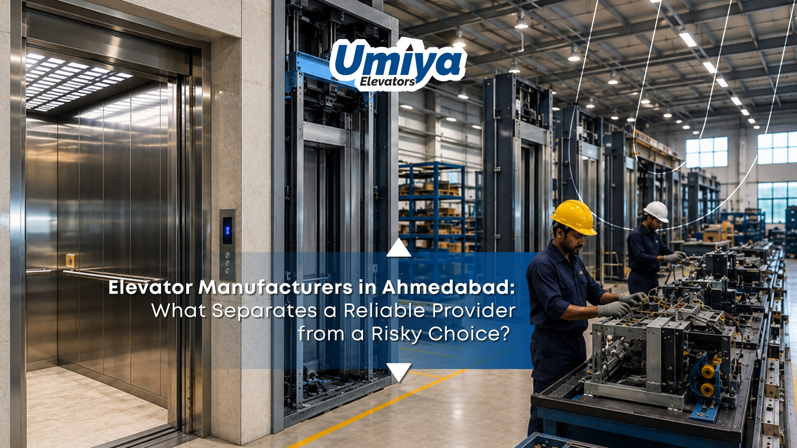 Elevator Manufacturers in Ahmedabad What Separates a Reliable Provider from a Risky Choice - Umiya Elevators