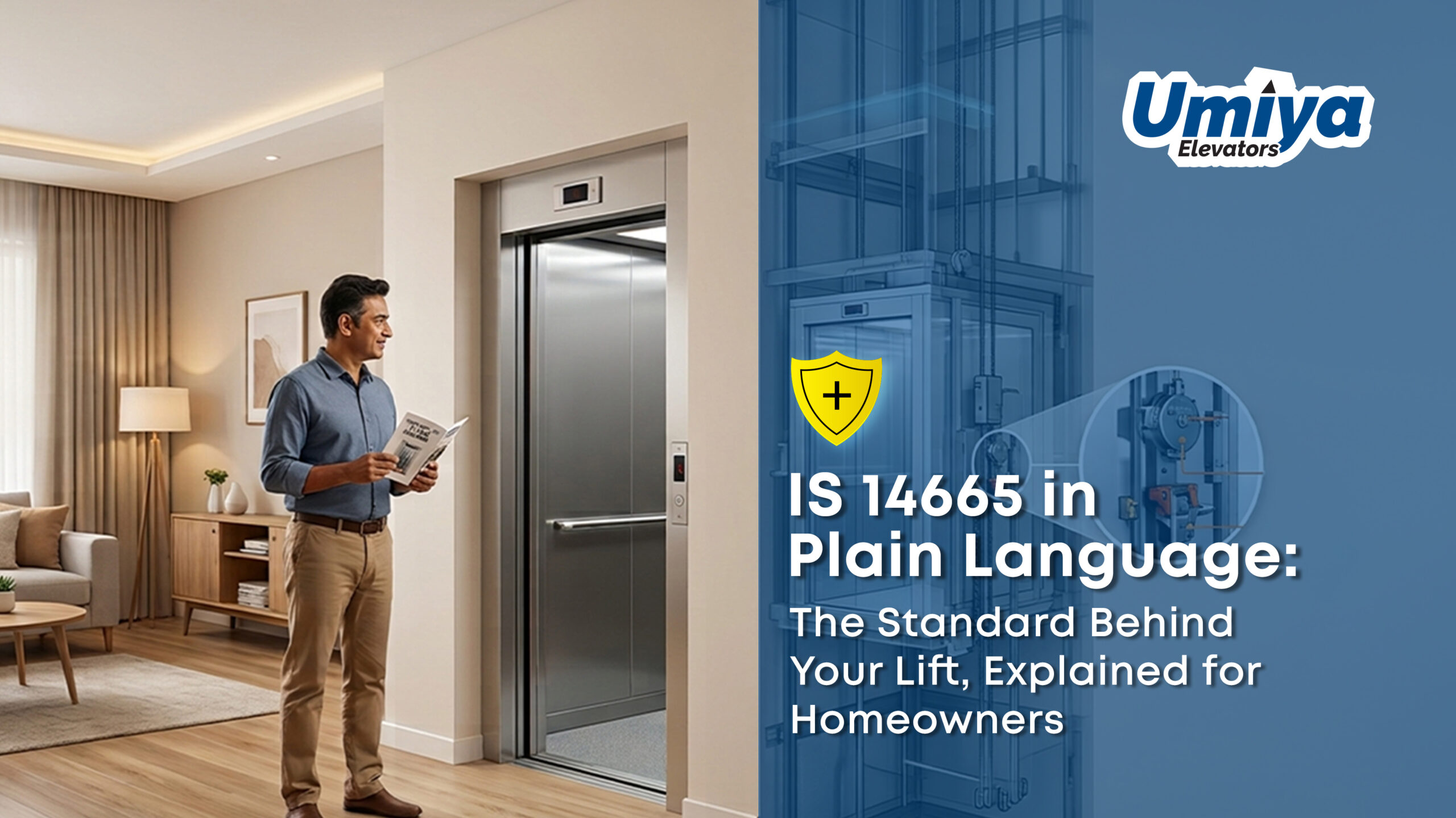 IS 14665 in Plain Language The Standard Behind Your Lift, Explained for Homeowners - Umiya Elevators