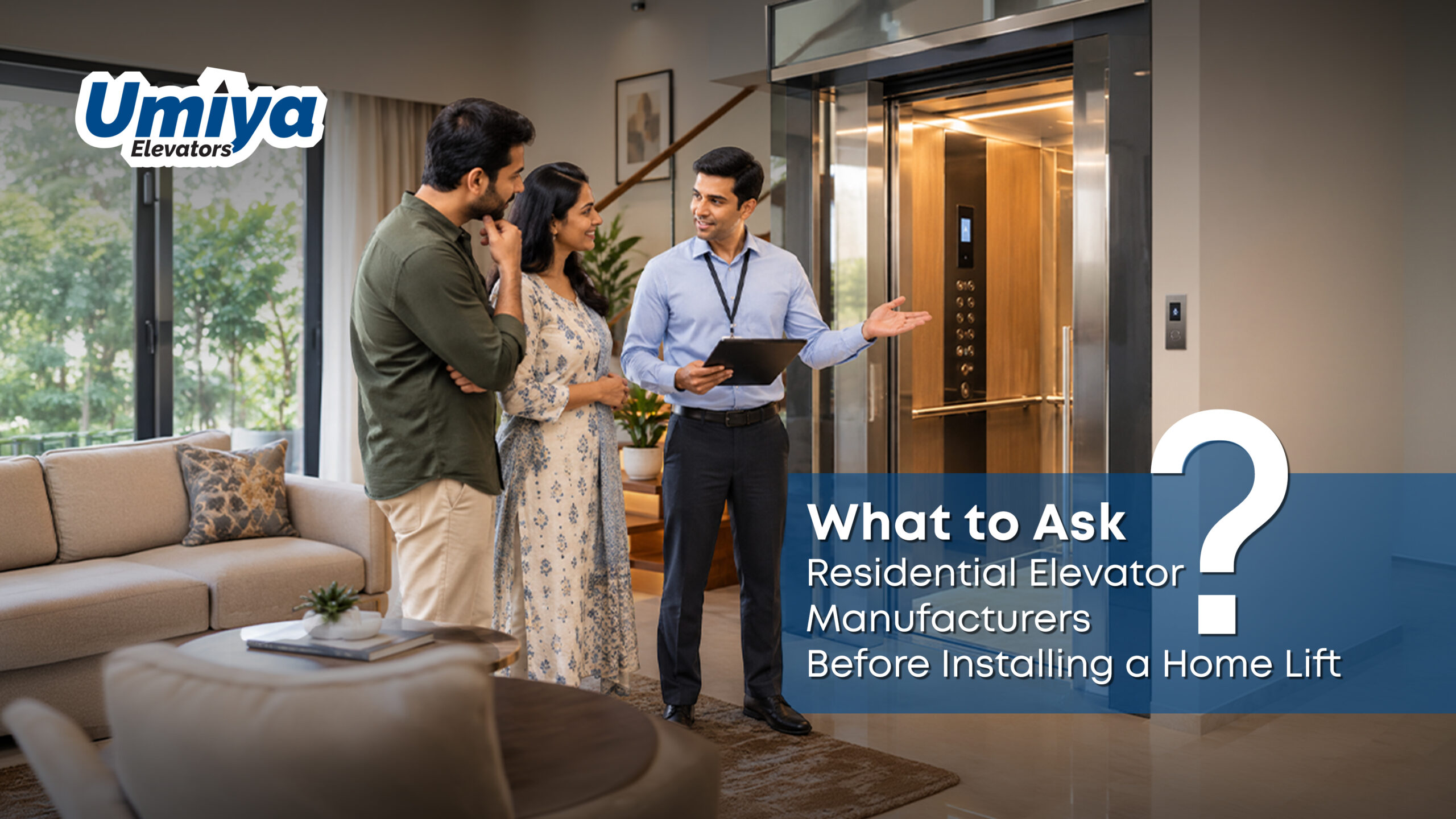 What to Ask Residential Elevator Manufacturers Before Installing a Home Lift - Umiya Elevators