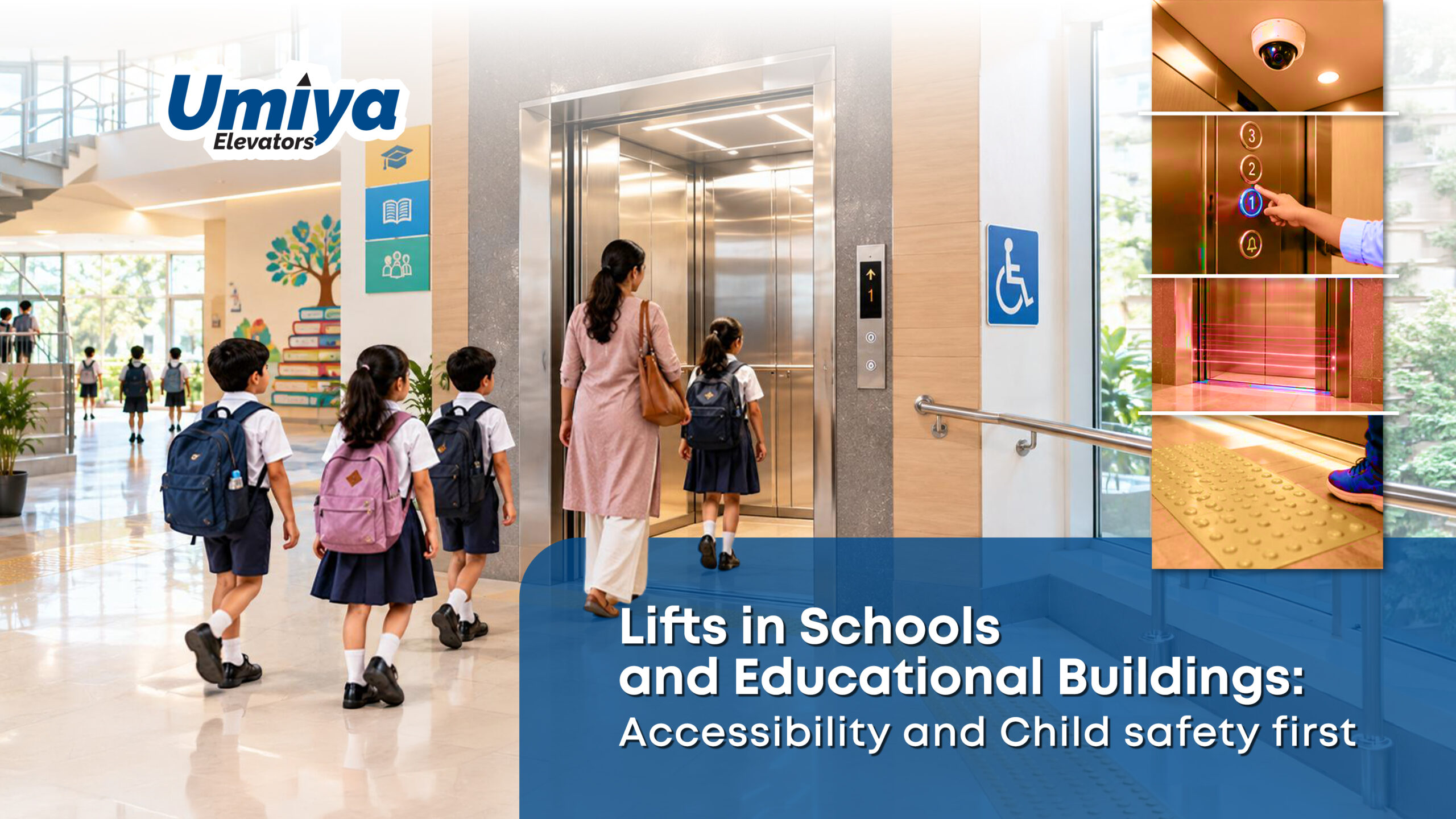 Lifts in Schools and Educational Buildings Accessibility and Child Safety First - Umiya Elevators